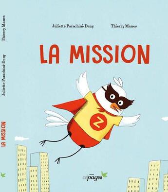 Couverture du livre « La mission » de Thierry Manes et Juliette Parachini-Deny aux éditions Cepages