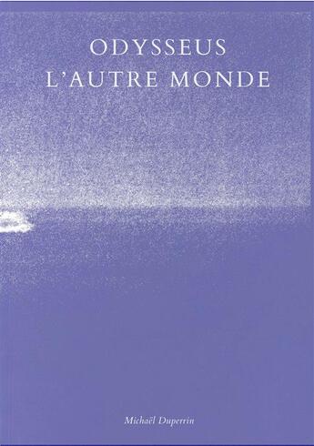 Couverture du livre « Odysseus, l'autre monde » de Michael Duperrin aux éditions Sun Sun