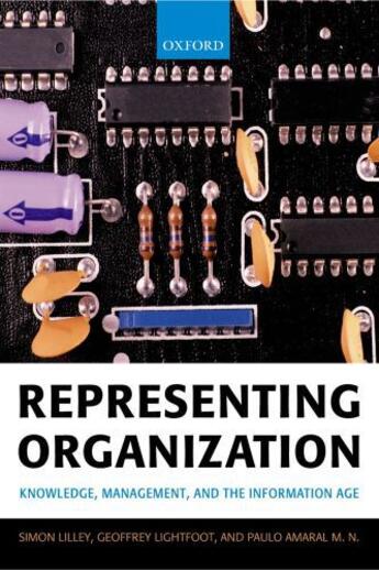 Couverture du livre « Representing Organization: Knowledge, Management, and the Information » de Amaral M N Paulo aux éditions Oup Oxford