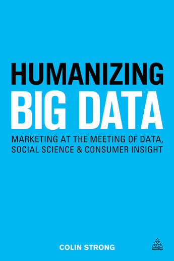 Couverture du livre « Humanizing Big Data » de Strong Colin aux éditions Kogan Page Digital