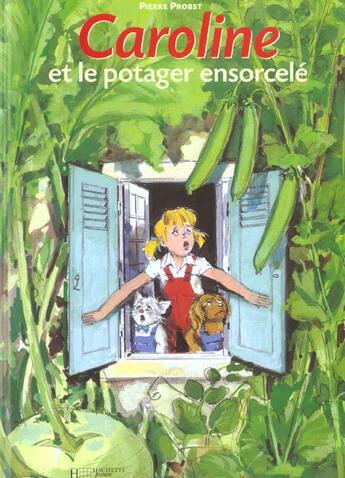 Couverture du livre « Caroline et le potager encorcele - 7 » de Pierre Probst aux éditions Hachette Enfants