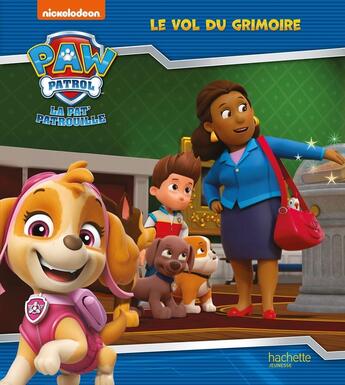 Couverture du livre « La Pat' Patrouille - Le vol du grimoire : Album RC » de Nickelodeon aux éditions Hachette Jeunesse