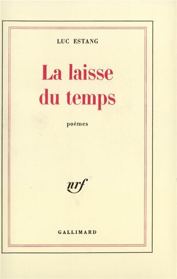 Couverture du livre « La laisse du temps » de Luc Estang aux éditions Gallimard