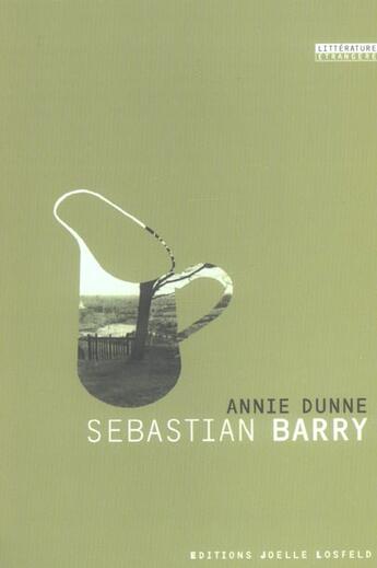 Couverture du livre « Annie dunne » de Sebastian Barry aux éditions Joelle Losfeld