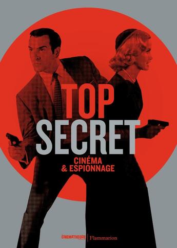 Couverture du livre « Top secret : cinéma & espionnage » de  aux éditions Flammarion