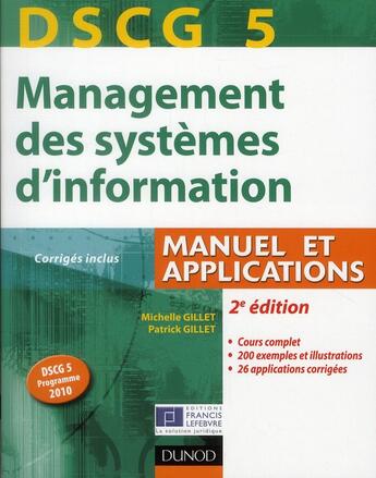 Couverture du livre « DSCG 5 ; management de systèmes d'information ; manuel et applications, corrigés inclus (2e édition) » de Patrick Gillet et Michelle Gillet aux éditions Dunod