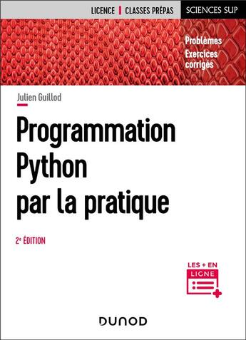 Couverture du livre « Programmation Python par la pratique (2e édition) » de Julien Guillod aux éditions Dunod