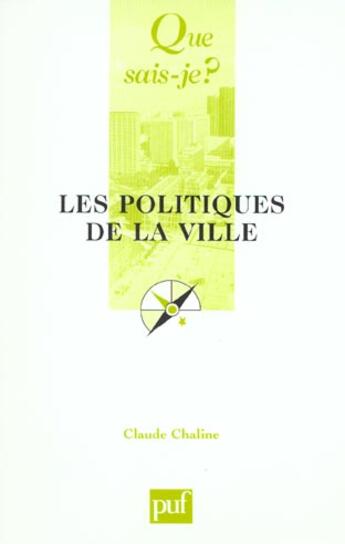 Couverture du livre « Politiques de la ville (3e ed) (les) » de Claude Chaline aux éditions Que Sais-je ?