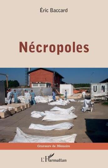 Couverture du livre « Nécropoles » de Eric Baccard aux éditions L'harmattan