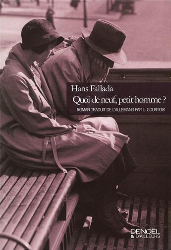 Couverture du livre « Quoi de neuf, petit homme? » de Hans Fallada aux éditions Denoel