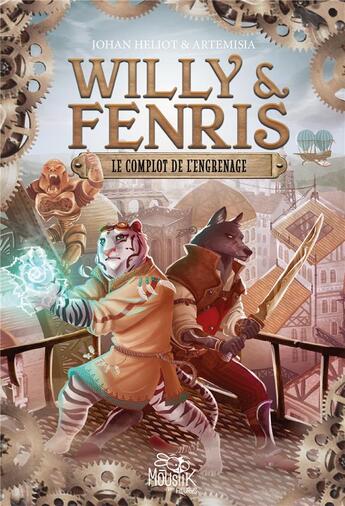 Couverture du livre « Willy & Fenris Tome 1 : le complot de l'engrenage » de Johan Heliot et Sarah Feruglio aux éditions Fleurus