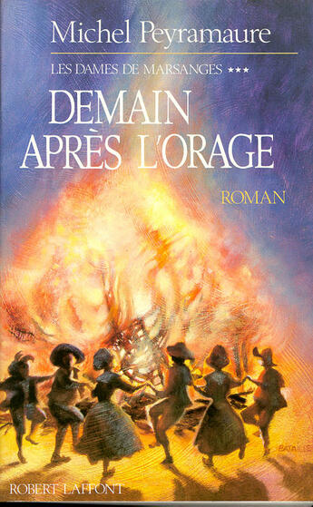 Couverture du livre « Les dames de Marsanges t.3 » de Michel Peyramaure aux éditions Robert Laffont