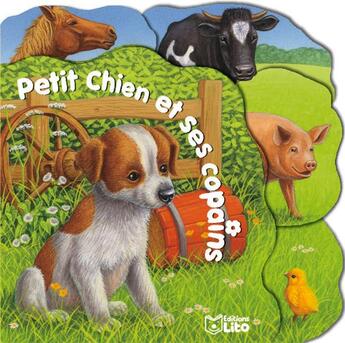 Couverture du livre « Petit chien et ses copains » de  aux éditions Lito