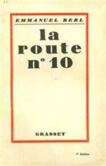 Couverture du livre « La route nº 10 » de Emmanuel Berl aux éditions Grasset Et Fasquelle