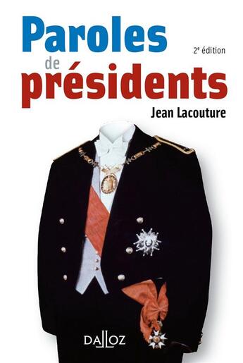 Couverture du livre « Paroles de présidents (2e édition) » de Jean Lacouture aux éditions Dalloz