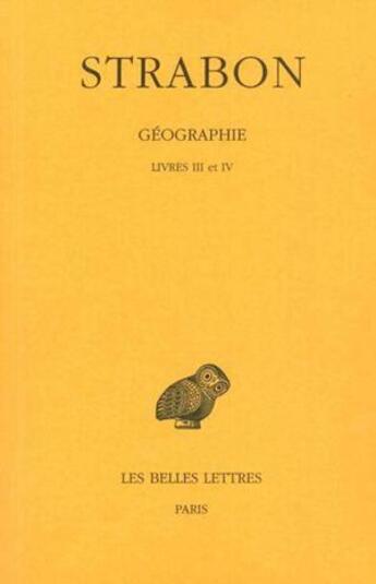 Couverture du livre « Géographie Tome 2 ; livre 3 - 4 » de Strabon aux éditions Belles Lettres