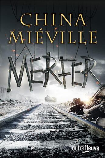 Couverture du livre « Merfer » de China Miéville aux éditions Fleuve Editions