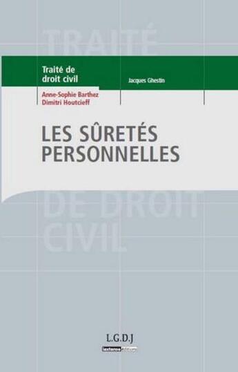 Couverture du livre « Les sûretés personnelles ; traité de droit civil » de Barthez/Houtcieff aux éditions Lgdj