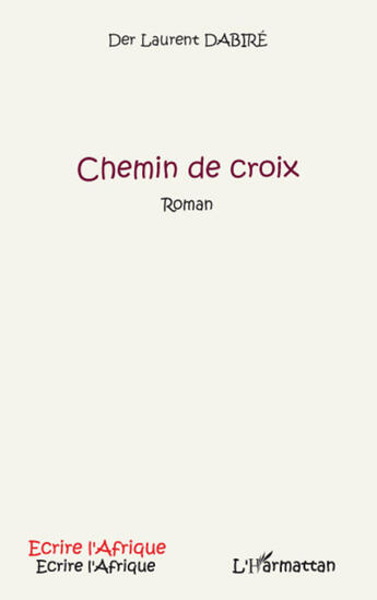 Couverture du livre « Chemin de croix » de Der Laurent Dabire aux éditions L'harmattan