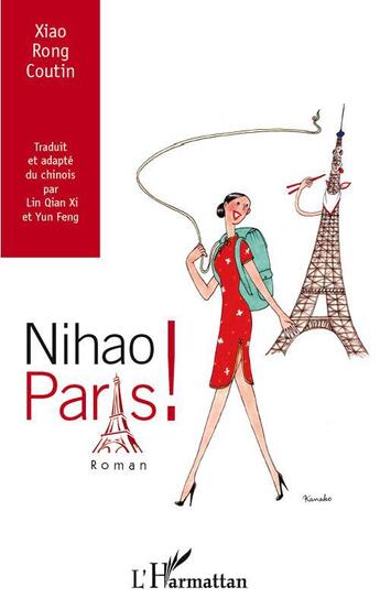 Couverture du livre « Nihao paris - roman » de Coutin Xiao Rong aux éditions L'harmattan