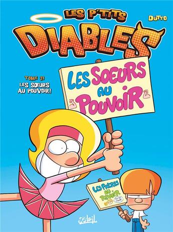 Couverture du livre « Les P'tits Diables t.31 ; les soeurs au pouvoir ! » de Olivier Dutto et Benoit Bekaert aux éditions Soleil