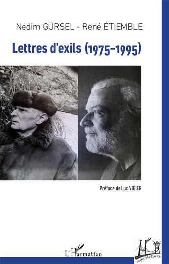 Couverture du livre « Lettres d'exils (1975-1995) » de Nedim Gursel et Etiemble Rene aux éditions L'harmattan