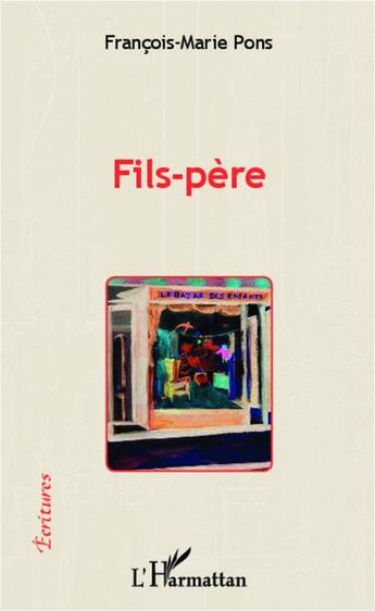 Couverture du livre « Fils-père » de Francois Marie Pons aux éditions L'harmattan