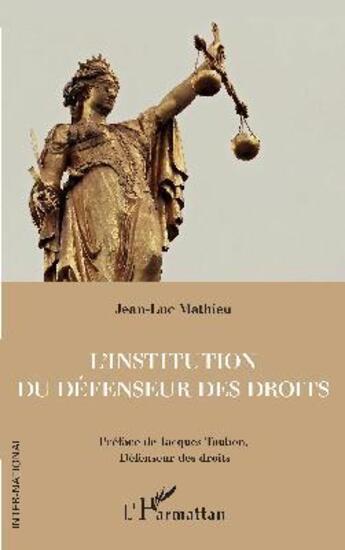 Couverture du livre « L'institution du défenseur des droits » de Mathieu/Jean-Luc aux éditions L'harmattan