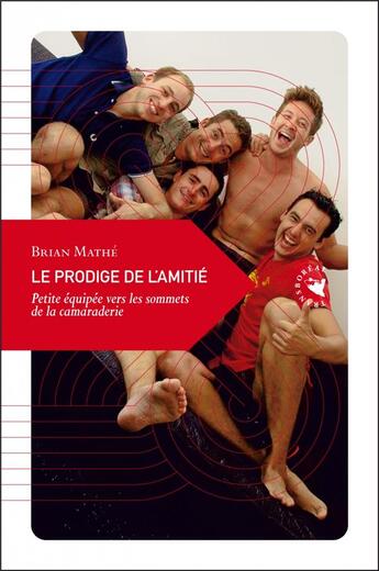 Couverture du livre « Le prodige de l'amitié » de Brian Mathe aux éditions Transboreal