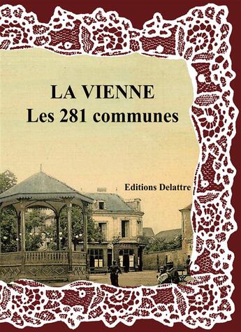 Couverture du livre « La Vienne ; les 281 communes » de  aux éditions Delattre