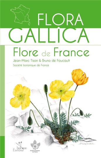 Couverture du livre « Flora gallica ; flore de France » de Bruno De Foucault et Jean-Marc Tison aux éditions Biotope
