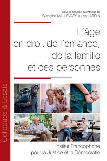 Couverture du livre « L'âge en droit de l'enfance, de la famille et des personnes » de Blandine Mallevaey et Lea Jardin aux éditions Ifjd