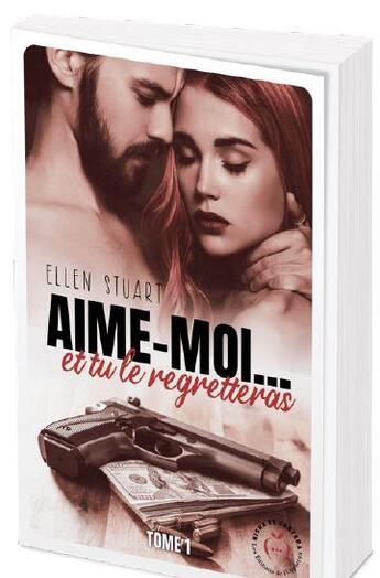 Couverture du livre « Aime-moi Tome 1 : quand amour rime avec danger » de Ellen Stuart aux éditions Nisha Et Caetera