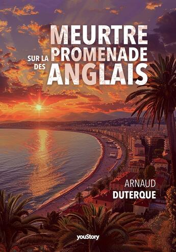 Couverture du livre « Meurtre sur la promenade des anglais » de Arnaud Duterque aux éditions Youstory