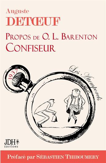 Couverture du livre « Propos de o.l. barenton, confiseur » de Auguste Detoeuf et Sebastien Thiboumery aux éditions Jdh