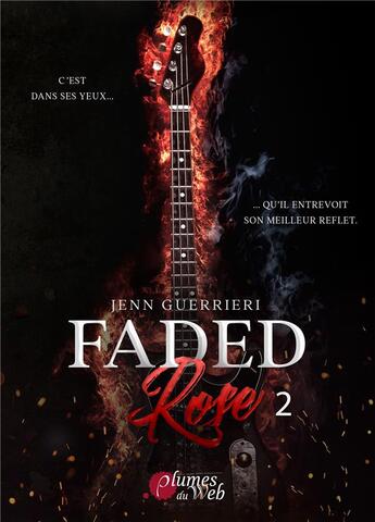 Couverture du livre « Faded rose Tome 2 » de Jenn Guerrieri aux éditions Plumes Du Web