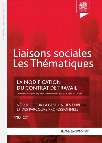 Couverture du livre « Liaisons sociales ; les thématiques Tome 110 : la modification du contrat de travail » de Sandra Limou et Florence Lefrancois aux éditions Liaisons