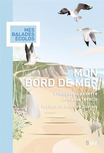 Couverture du livre « Mon bord de mer » de Francois Lasserre et Asserre Tetelin aux éditions Belin