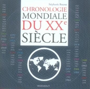 Couverture du livre « Chronologie mondiale du XX siècle » de Bouvet Stephanie aux éditions Marabout