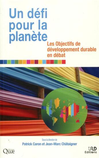 Couverture du livre « Un défi pour la planète » de Jean-Marc Chataignier et Patrick Caron aux éditions Ird