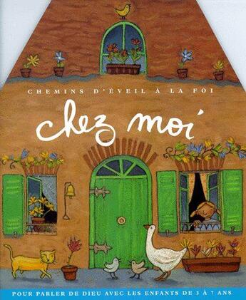 Couverture du livre « Chez moi ; chemins d'éveil à la foi » de  aux éditions Tardy