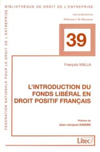 Couverture du livre « L'introduction du fonds libéral en droit positif français » de Francois Vialla aux éditions Lexisnexis