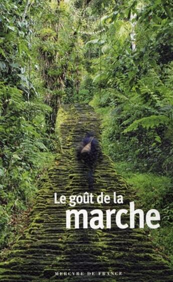 Couverture du livre « Le goût de la marche » de  aux éditions Mercure De France