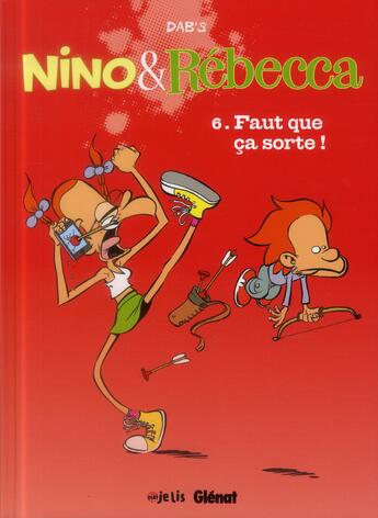 Couverture du livre « Nino & Rébecca Tome 6 : faut que ça sorte ! » de Dab'S aux éditions Glenat
