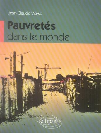 Couverture du livre « Pauvretés dans le monde » de Verez aux éditions Ellipses