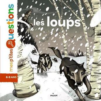 Couverture du livre « Les loups » de Emmanuelle Figueras et Antoine Deprez aux éditions Milan