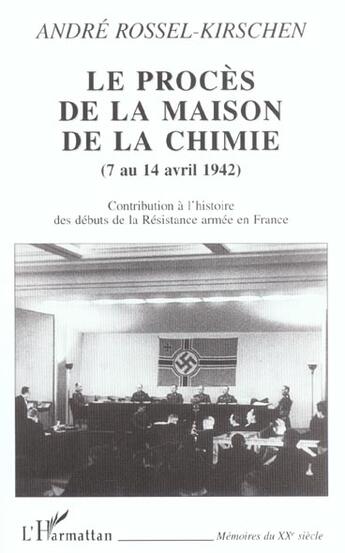 Couverture du livre « Le procès de la Maison de la chimie, 7 au 14 avril 1942 » de André Rossel-Kirschen aux éditions L'harmattan