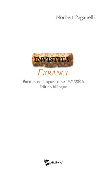 Couverture du livre « Invistita, errance ; poèmes en langue corse, 1975-2006 » de Paganelli /Pazderski aux éditions Publibook