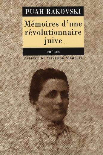 Couverture du livre « Mémoires d'une révolutionnaire juive » de Puah Rakovski aux éditions Phebus