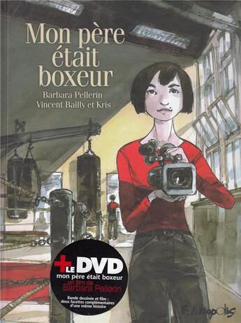 Couverture du livre « Mon père était boxeur » de Kris et Vincent Bailly et Barbara Pellerin aux éditions Futuropolis